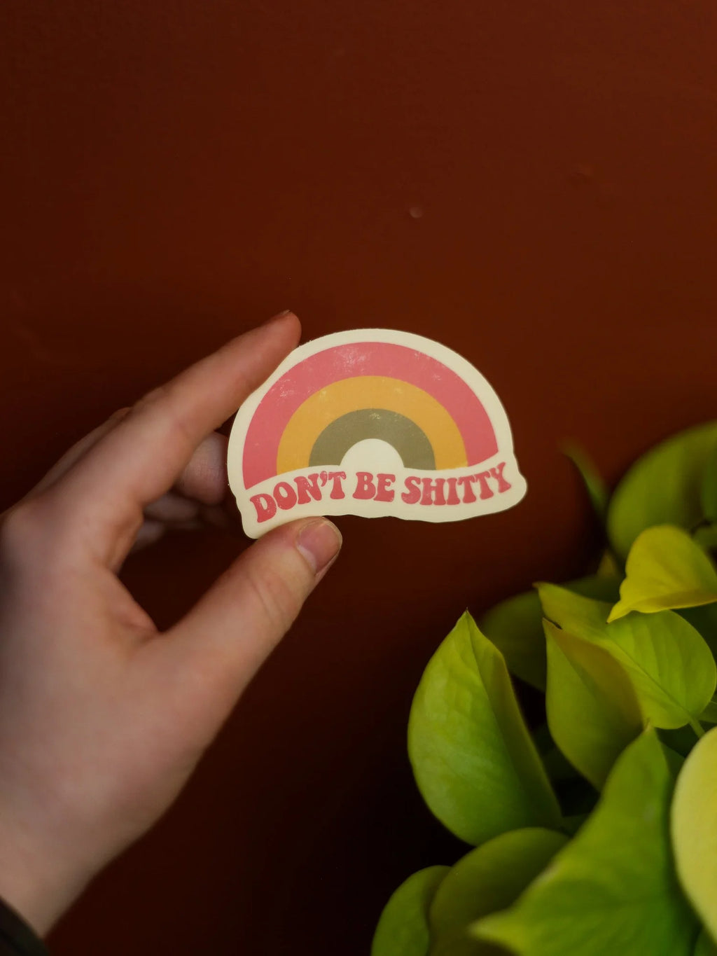 Don't Be Shitty Sticker