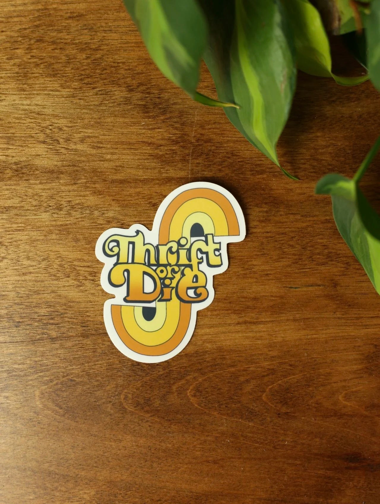 Thrift or Die Sticker