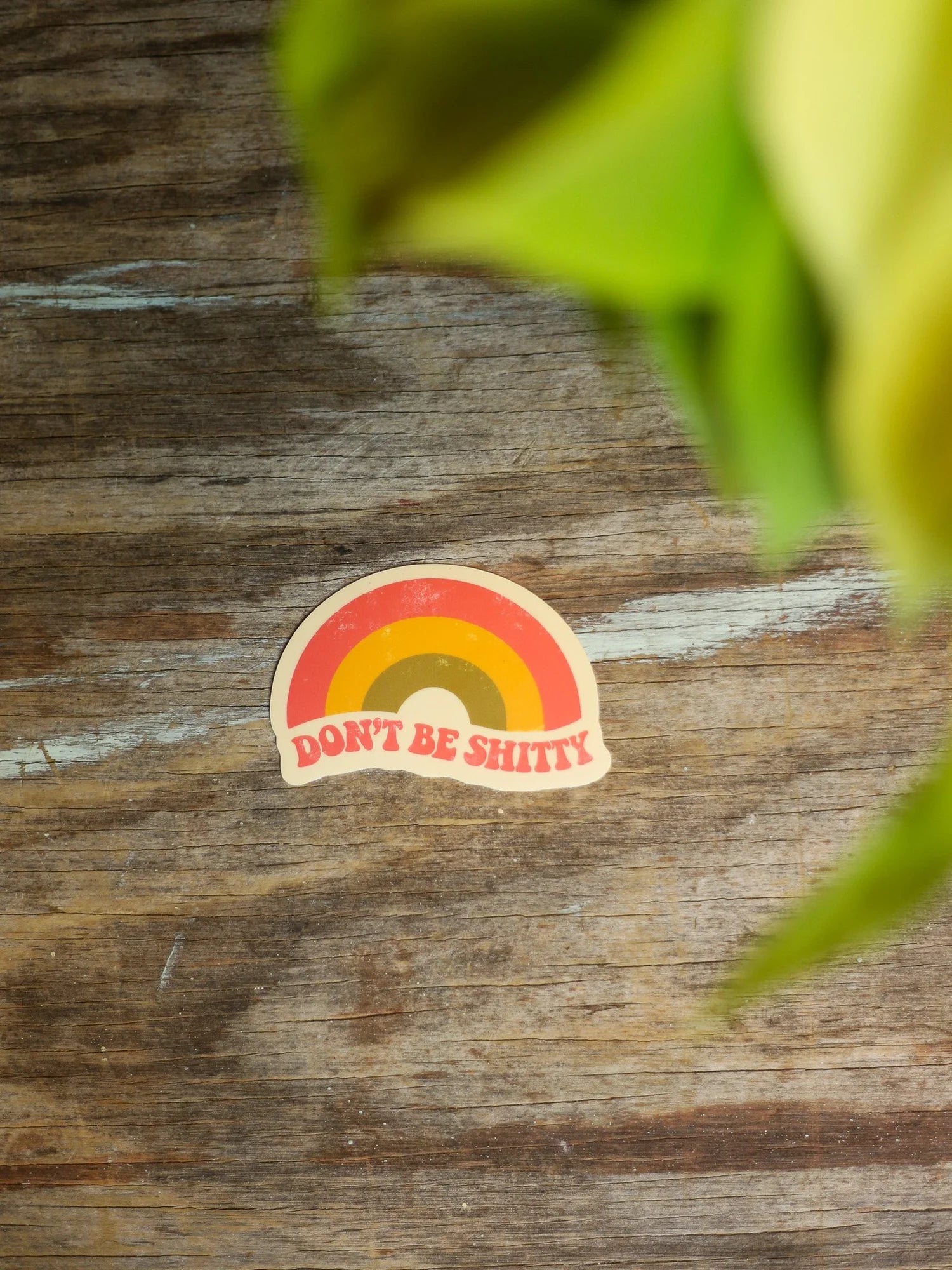 Don't Be Shitty Sticker