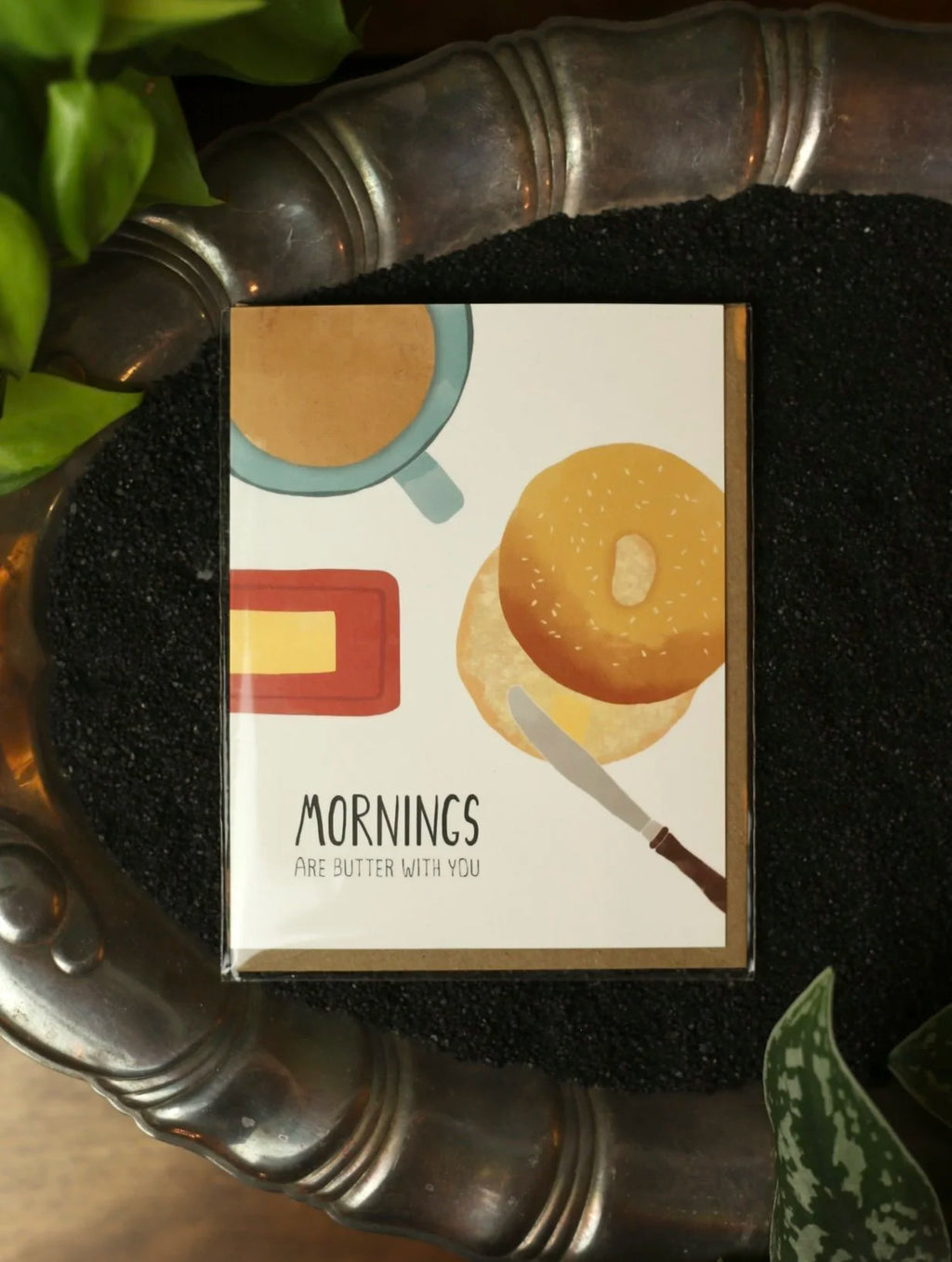 Mornings are butter with you card
