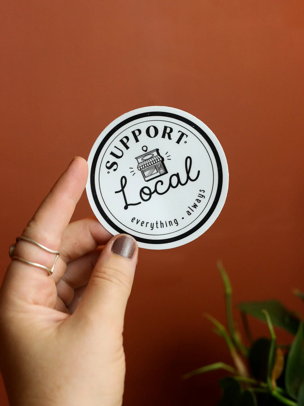 Support Local Everything Always Sticker