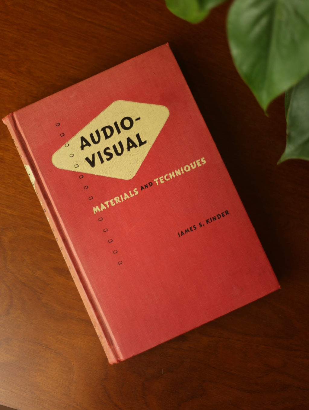 Audio-Visual Materials And Techniques by James Kinder
