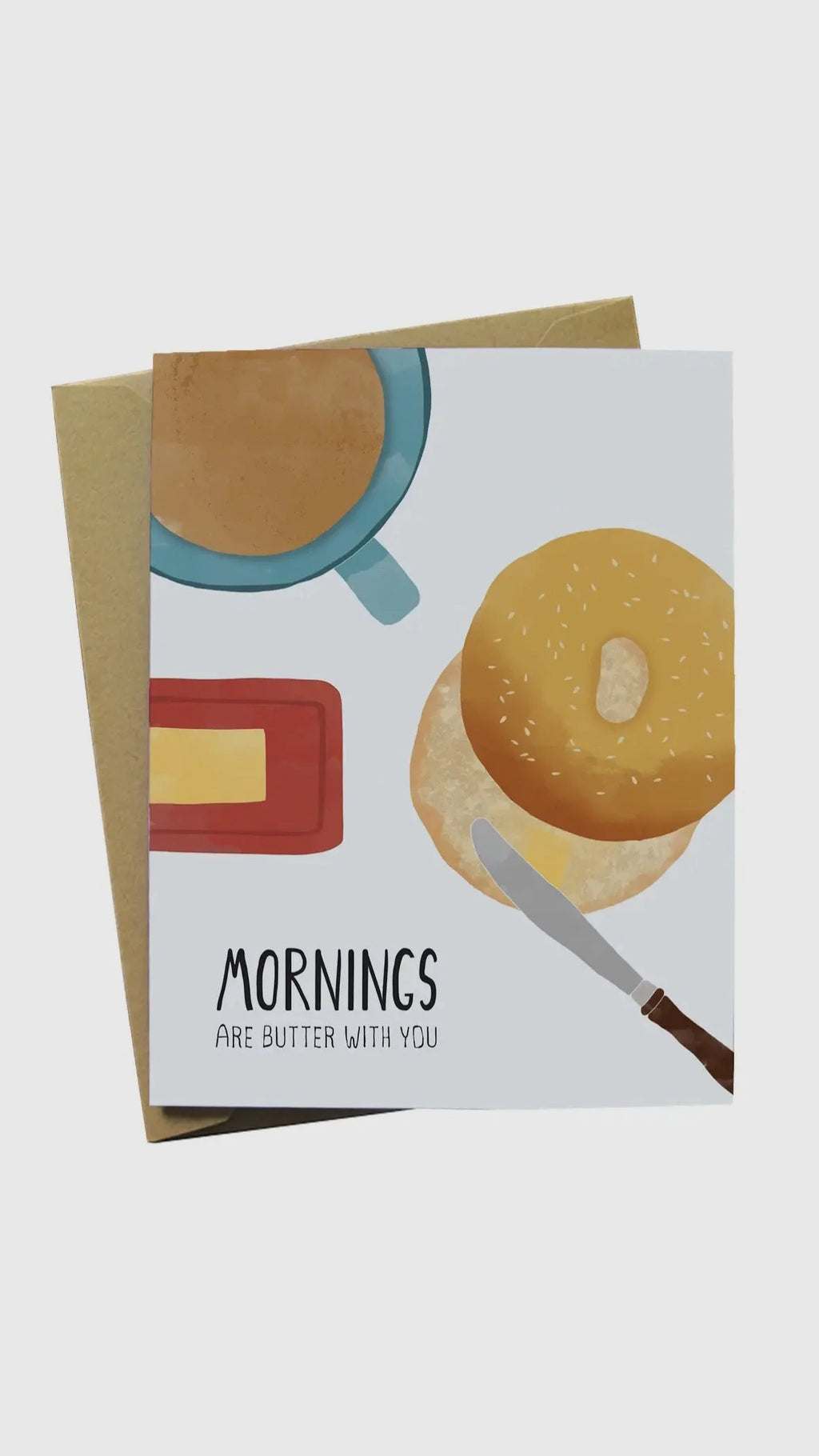 Mornings are butter with you card