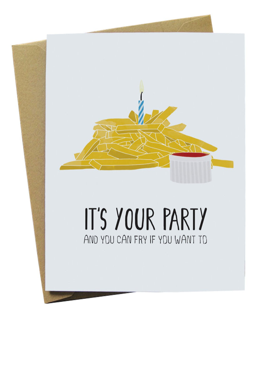 It's Your Party You Can Fry If You Want To Card
