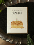 May all your birthday wishes crumb true card