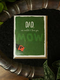 Dad, we couldn't love you mow card