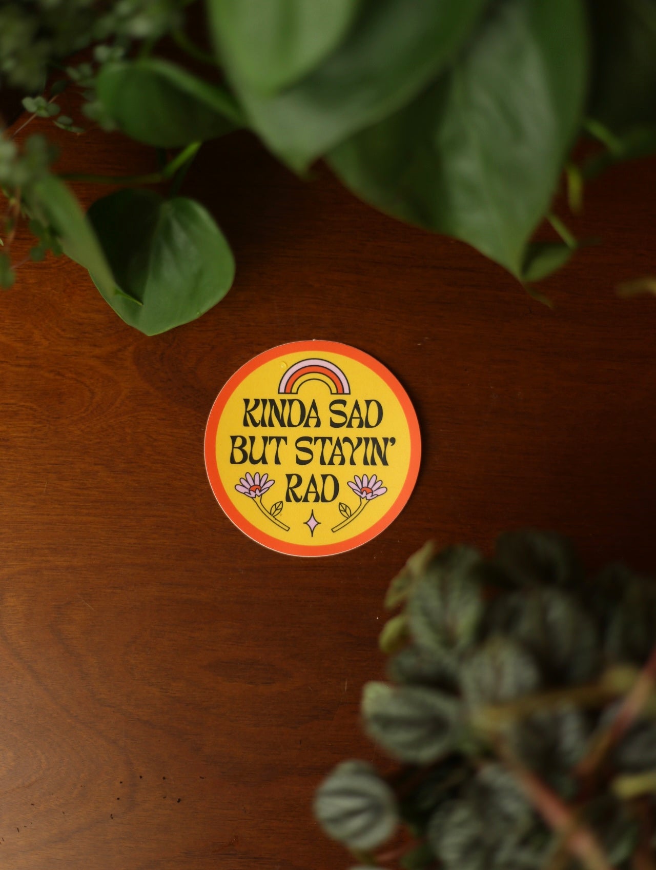 Kinda Sad But Stayin' Rad Sticker